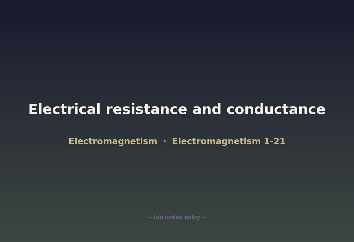 Electrical resistance and conductance